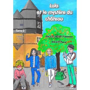 Lola et le mystère du château t2