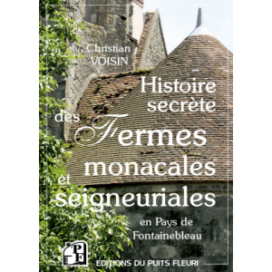 Histoire secrète des fermes...